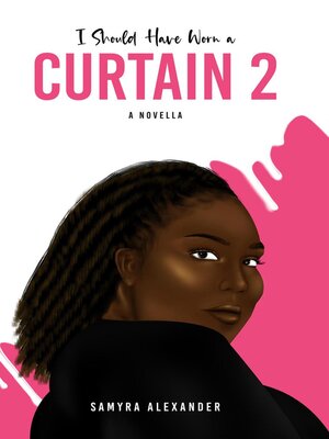 cover image of I Should Have Worn a Curtain 2